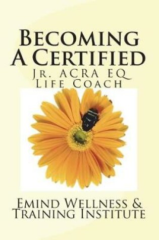 Cover of Becoming a Jr. Acra Eq Life Coach