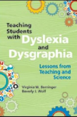 Cover of Teaching Students with Dyslexia and Dysgraphia