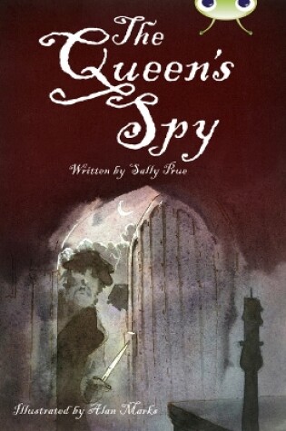 Cover of Bug Club Independent Fiction Year 6 Red A The Queen's Spy