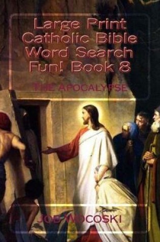 Cover of Large Print Catholic Bible Word Search Fun! Book 8