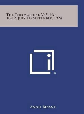 Book cover for The Theosophist, V45, No. 10-12, July to September, 1924