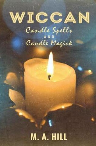 Cover of Wiccan Candle Spells And Candle Magick