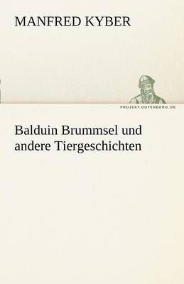 Book cover for Balduin Brummsel Und Andere Tiergeschichten