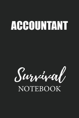 Book cover for Accountant Survival Notebook