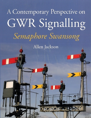 Book cover for A Contemporary Perspective on GWR Signalling