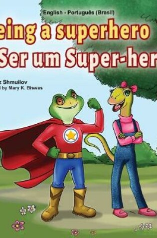 Cover of Being a Superhero (English Portuguese Bilingual Book for Kids -Brazil)