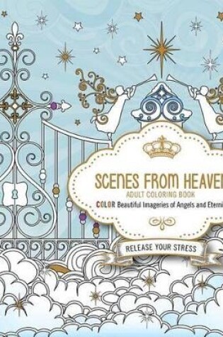 Cover of Scenes From Heaven Adult Coloring Book