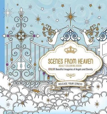 Book cover for Scenes From Heaven Adult Coloring Book