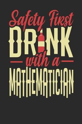 Book cover for Safety First Drink With A Mathematician