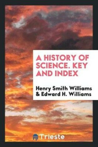 Cover of A History of Science. Key and Index