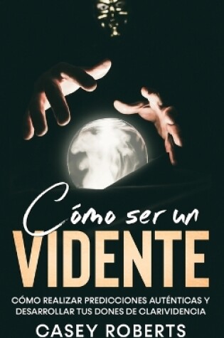 Cover of Como ser un Vidente