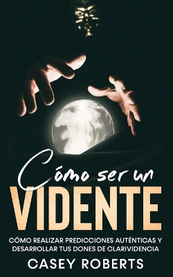 Book cover for Como ser un Vidente