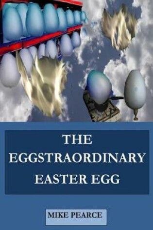 Cover of The Eggstraordinary Easter Egg