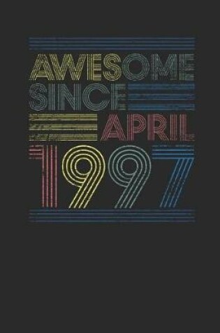 Cover of Awesome Since April 1997