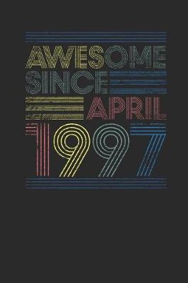 Book cover for Awesome Since April 1997