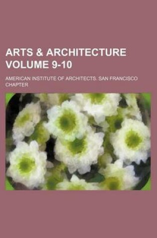 Cover of Arts & Architecture Volume 9-10