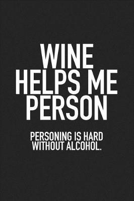 Book cover for Wine Helps Me Person