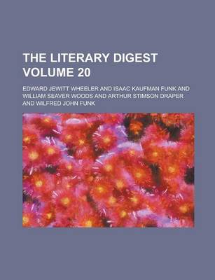 Book cover for The Literary Digest Volume 20