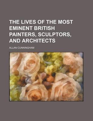 Book cover for The Lives of the Most Eminent British Painters, Sculptors, and Architects (Volume 1)