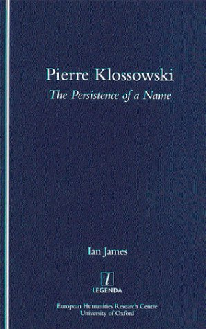 Book cover for Pierre Klossowski: The Persistence of a Name