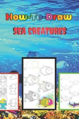 Cover of How to Draw Sea Creatures