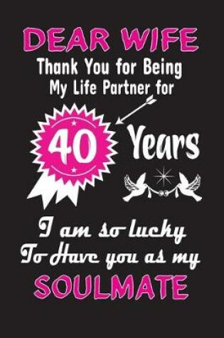 Cover of Dear Wife Thank You for Being My Life Partner for 40 Years