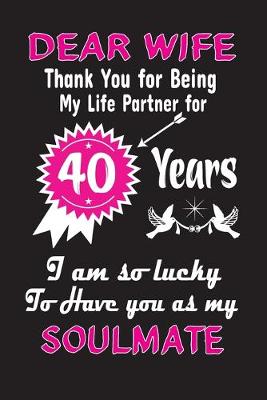 Book cover for Dear Wife Thank You for Being My Life Partner for 40 Years