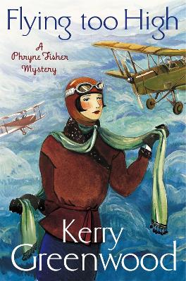 Book cover for Flying Too High: Miss Phryne Fisher Investigates