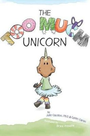 Cover of The Too Much Unicorn
