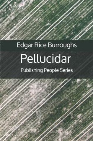 Cover of Pellucidar - Publishing People Series