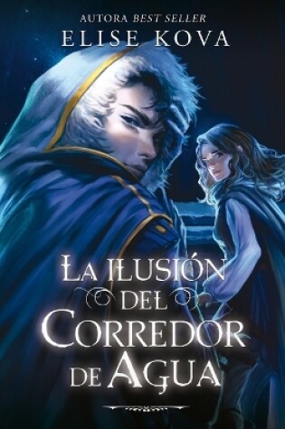 Cover of La Ilusion del Corredor del Agua