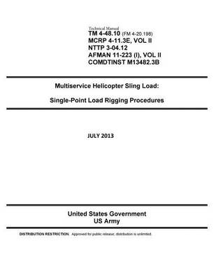 Book cover for Technical Manual TM 4-48.10 (FM 4-20.198, MCRP 4-11.3E VOL II, NTTP 3-04.12, AFMAN 11-223 (1) VOL II, COMDTINST M13482.3B)