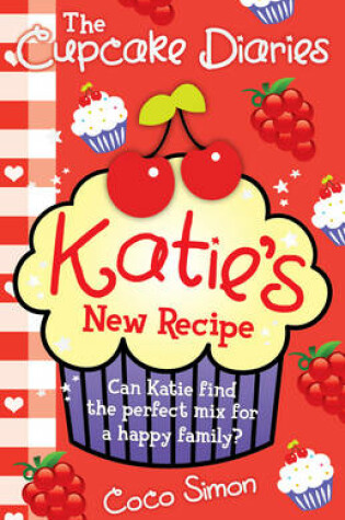 Cover of The Cupcake Diaries: Katie's New Recipe
