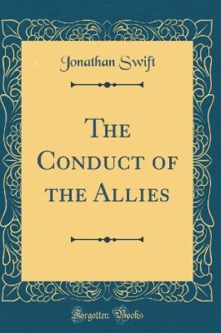 Cover of The Conduct of the Allies (Classic Reprint)