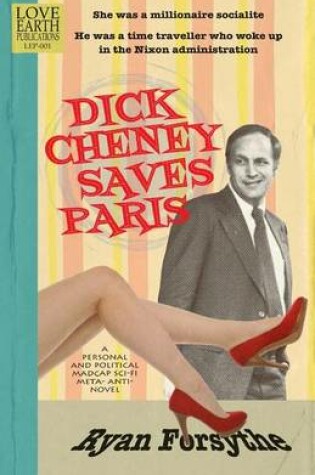 Cover of Dick Cheney Saves Paris