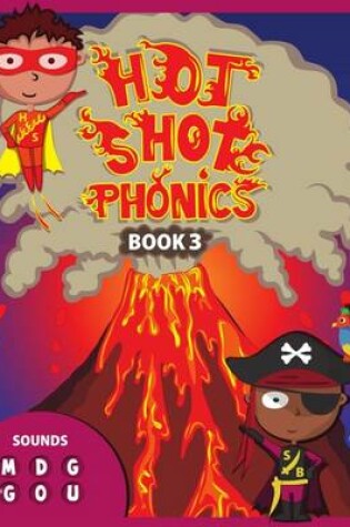 Cover of Hot Shot Phonics Book 3 M D G Hard G O U