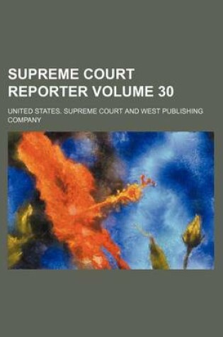 Cover of Supreme Court Reporter Volume 30