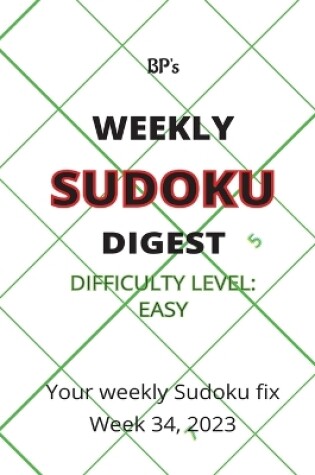 Cover of Bp's Weekly Sudoku Digest - Difficulty Easy - Week 34, 2023