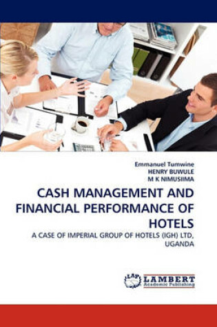 Cover of Cash Management and Financial Performance of Hotels