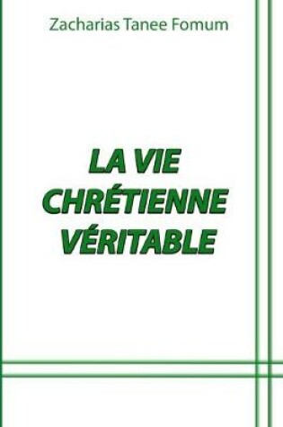 Cover of La Vie Chretienne Veritable