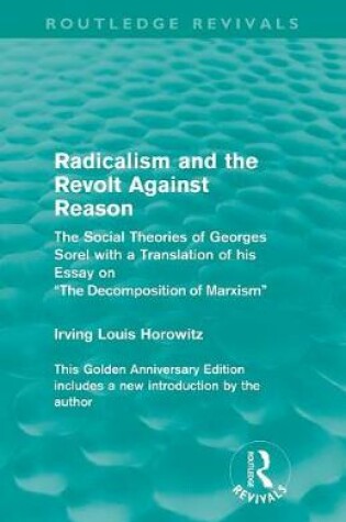 Cover of Radicalism and the Revolt Against Reason (Routledge Revivals)