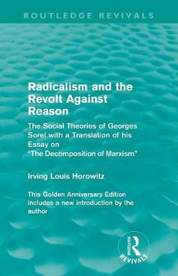 Cover of Radicalism and the Revolt Against Reason (Routledge Revivals)