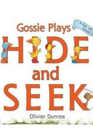 Cover of Gossie Plays Hide and Seek