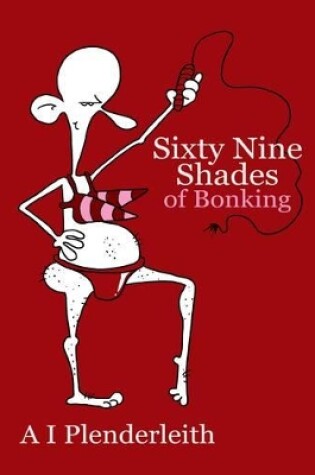 Cover of Sixty-Nine Shades of Bonking