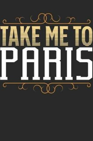 Cover of Take Me To Paris