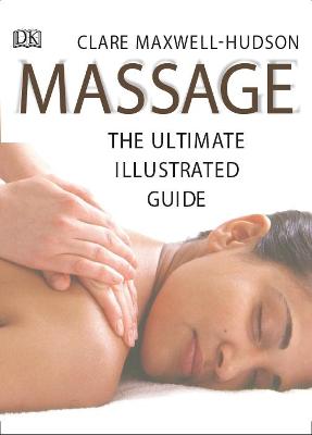 Book cover for Massage, the Ultimate Illustrated Guide