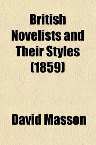 Cover of British Novelists and Their Styles; Being a Critical Sketch of the History of British Prose Fiction