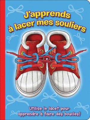 Book cover for J'Apprends ? Lacer Mes Souliers