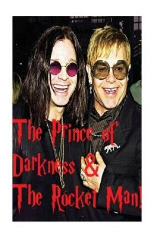 Cover of The Prince of Darkness & The Rocket Man!