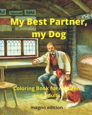 Book cover for My Best Partner, My Dog Coloring Book for Children and Adults